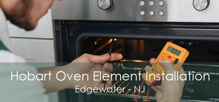 Hobart Oven Element Installation Edgewater - NJ