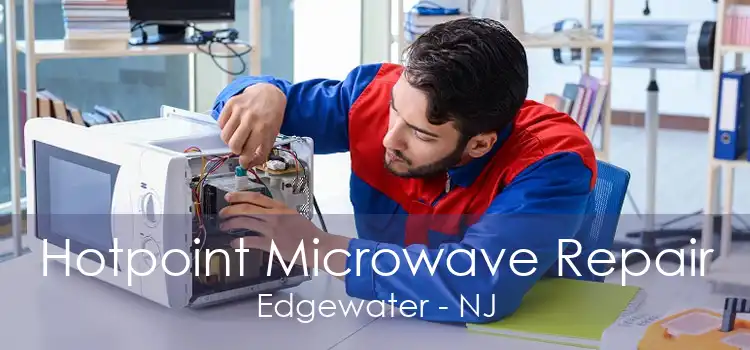 Hotpoint Microwave Repair Edgewater - NJ