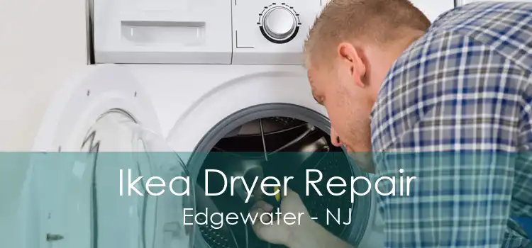 Ikea Dryer Repair Edgewater - NJ