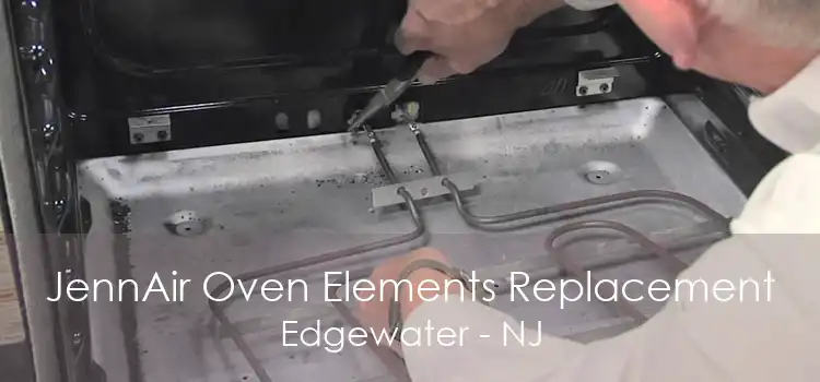 JennAir Oven Elements Replacement Edgewater - NJ