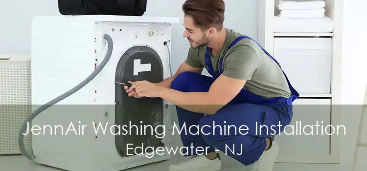 JennAir Washing Machine Installation Edgewater - NJ