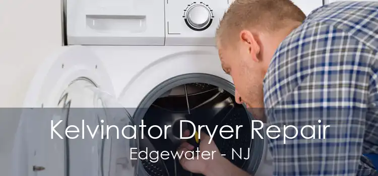 Kelvinator Dryer Repair Edgewater - NJ