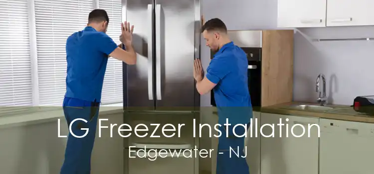 LG Freezer Installation Edgewater - NJ