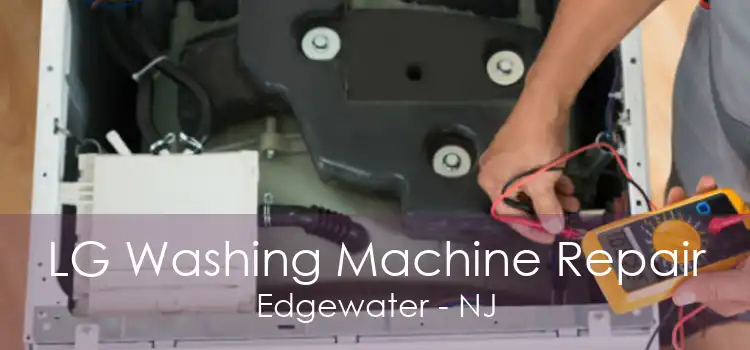 LG Washing Machine Repair Edgewater - NJ