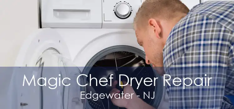 Magic Chef Dryer Repair Edgewater - NJ