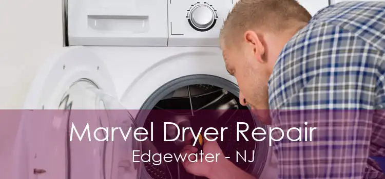 Marvel Dryer Repair Edgewater - NJ