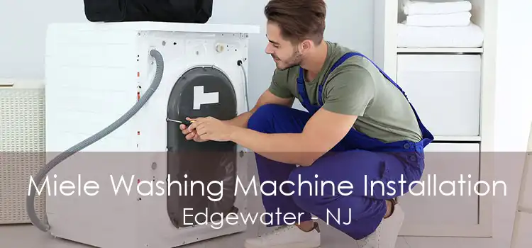 Miele Washing Machine Installation Edgewater - NJ