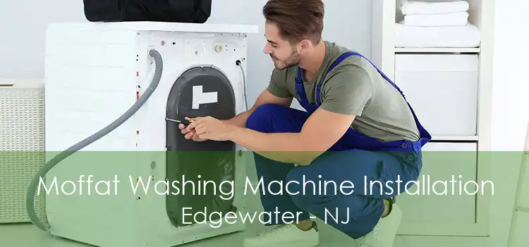 Moffat Washing Machine Installation Edgewater - NJ