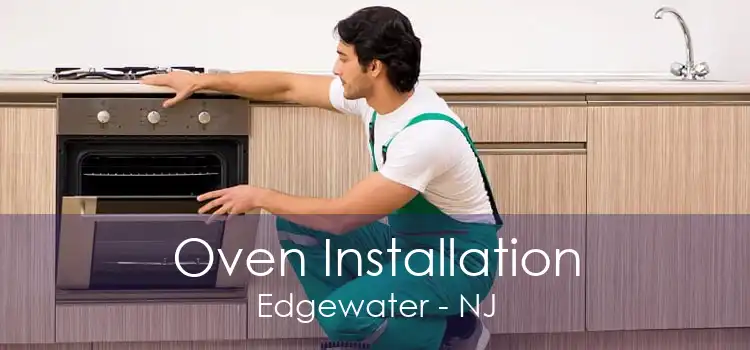 Oven Installation Edgewater - NJ