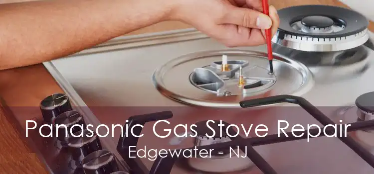 Panasonic Gas Stove Repair Edgewater - NJ