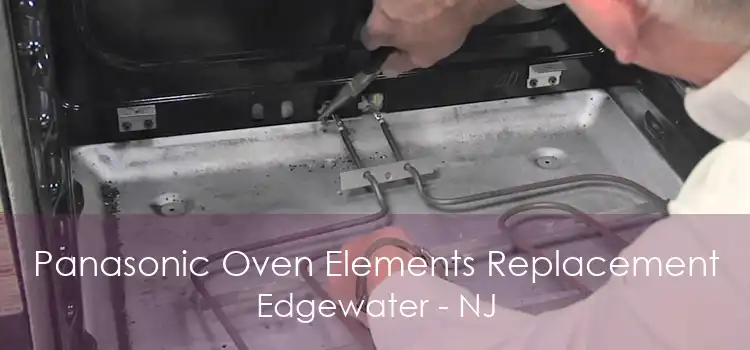 Panasonic Oven Elements Replacement Edgewater - NJ