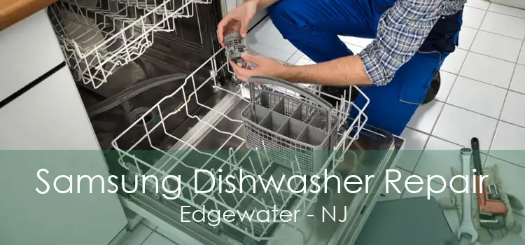 Samsung Dishwasher Repair Edgewater - NJ