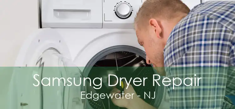 Samsung Dryer Repair Edgewater - NJ