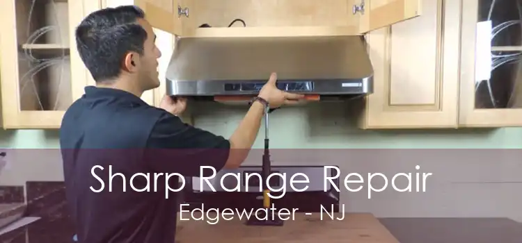 Sharp Range Repair Edgewater - NJ