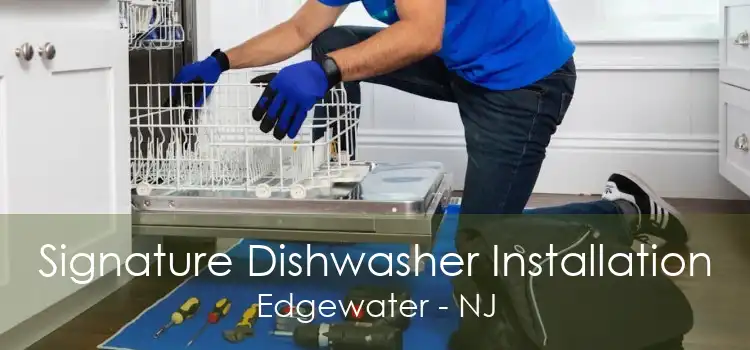 Signature Dishwasher Installation Edgewater - NJ