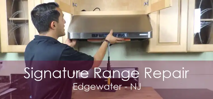 Signature Range Repair Edgewater - NJ