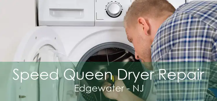 Speed Queen Dryer Repair Edgewater - NJ