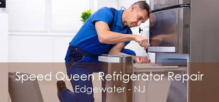 Speed Queen Refrigerator Repair Edgewater - NJ