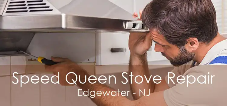 Speed Queen Stove Repair Edgewater - NJ