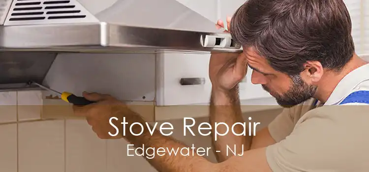 Stove Repair Edgewater - NJ