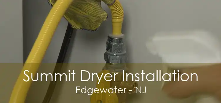 Summit Dryer Installation Edgewater - NJ