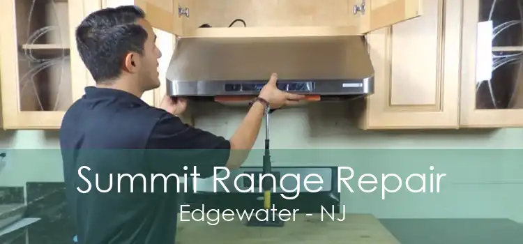 Summit Range Repair Edgewater - NJ