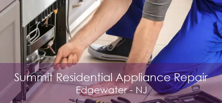 Summit Residential Appliance Repair Edgewater - NJ