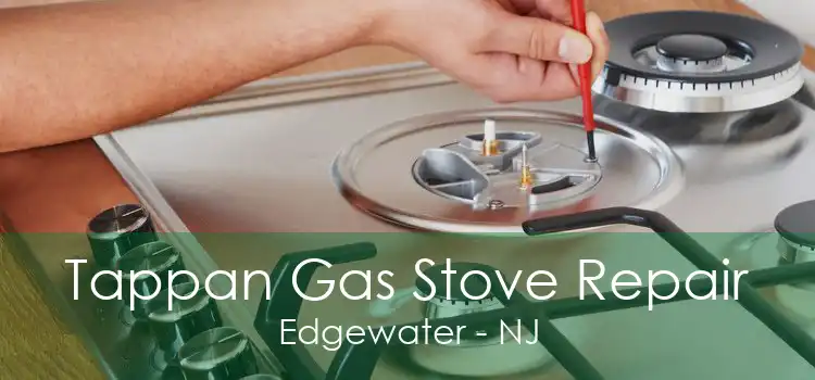 Tappan Gas Stove Repair Edgewater - NJ