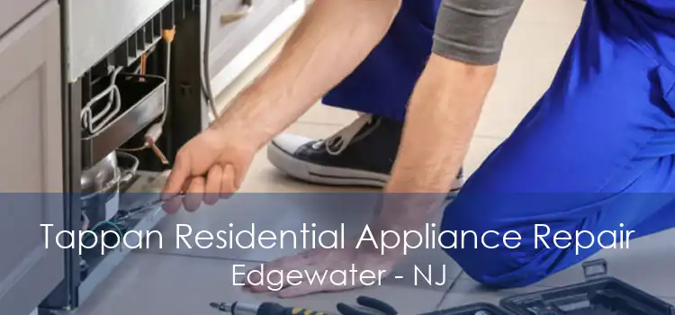 Tappan Residential Appliance Repair Edgewater - NJ