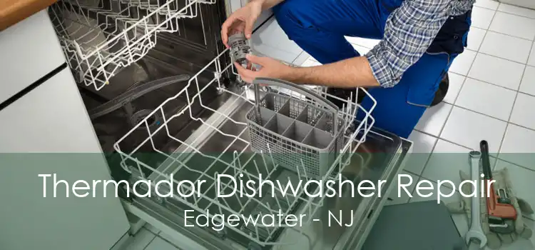 Thermador Dishwasher Repair Edgewater - NJ