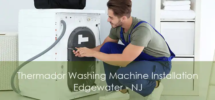 Thermador Washing Machine Installation Edgewater - NJ