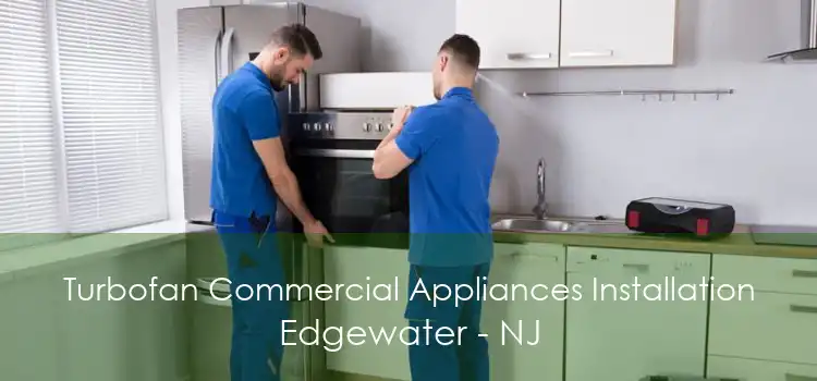 Turbofan Commercial Appliances Installation Edgewater - NJ