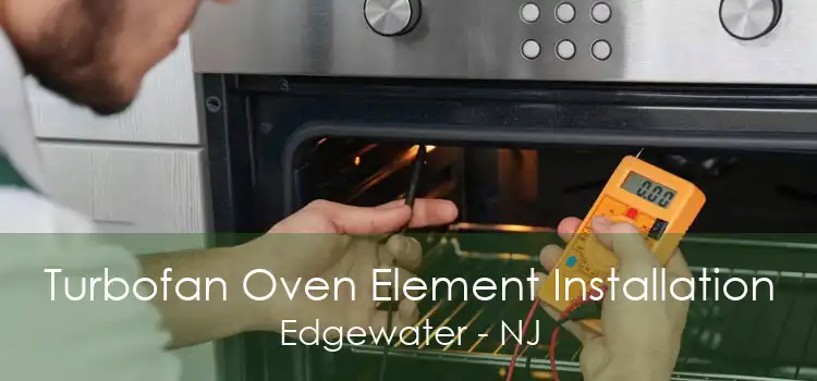 Turbofan Oven Element Installation Edgewater - NJ