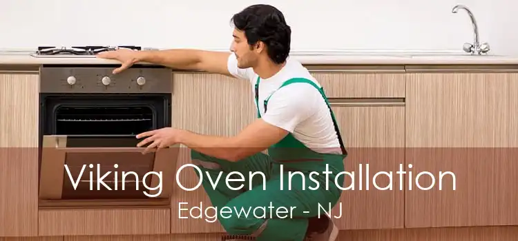 Viking Oven Installation Edgewater - NJ