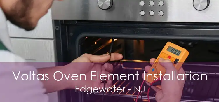 Voltas Oven Element Installation Edgewater - NJ