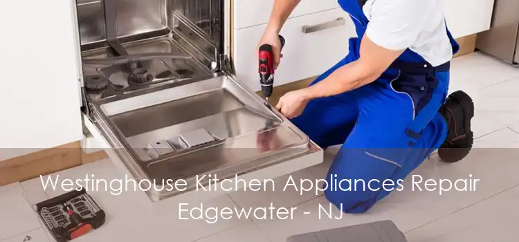 Westinghouse Kitchen Appliances Repair Edgewater - NJ