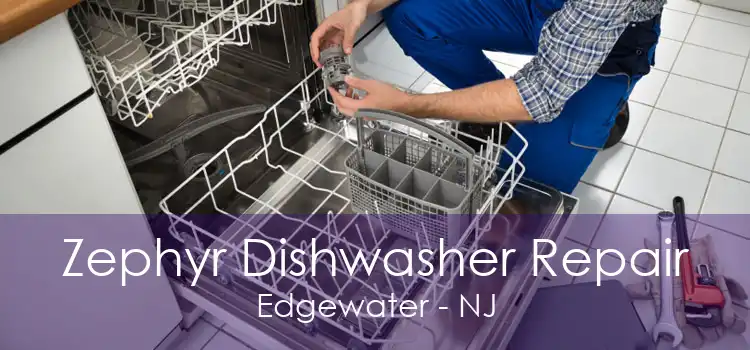 Zephyr Dishwasher Repair Edgewater - NJ