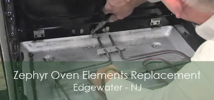 Zephyr Oven Elements Replacement Edgewater - NJ